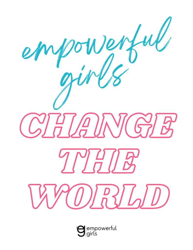 Empowerful Girls Change the World Poster