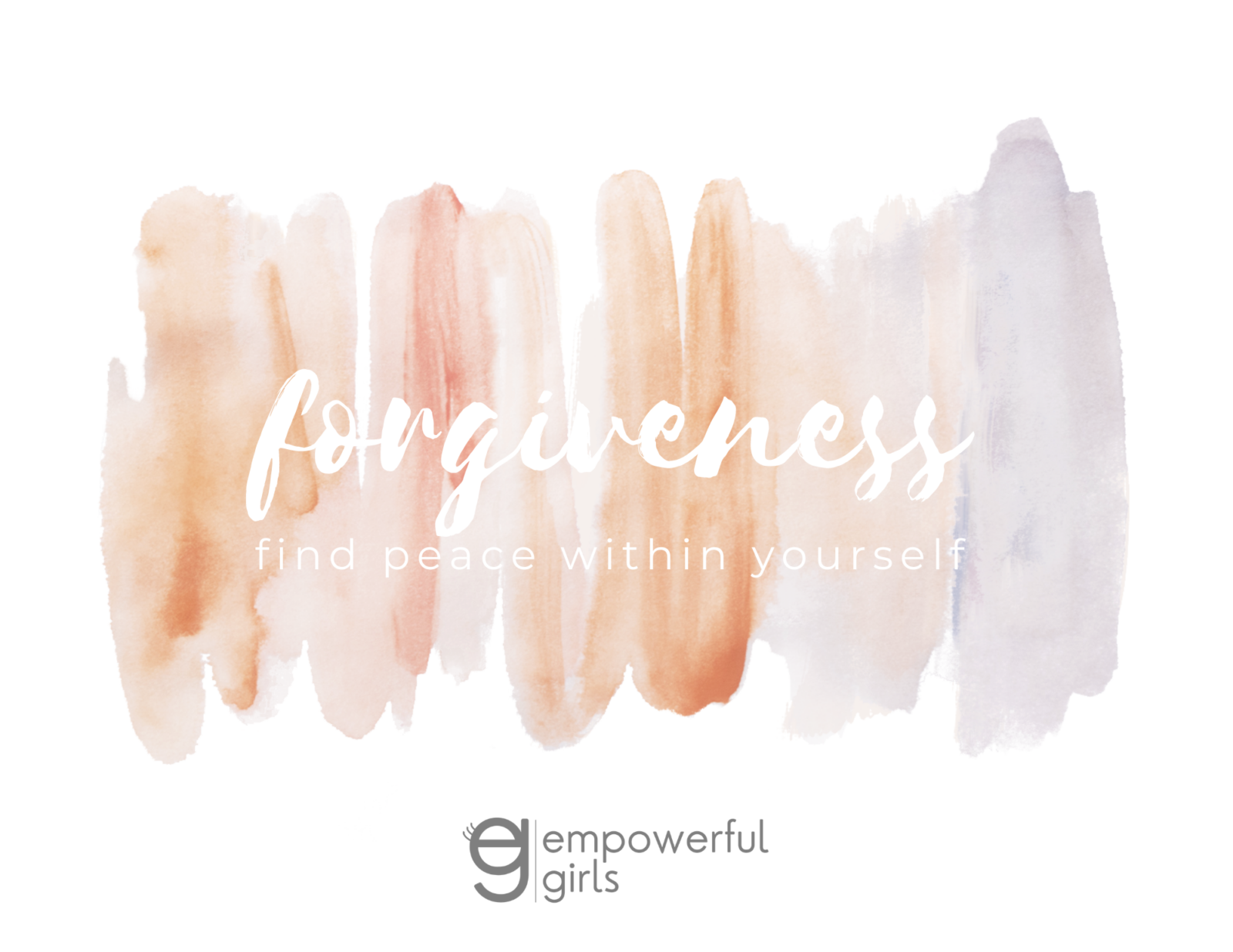 Find Peace Through Forgiveness • Ep. 09 - Empowerfulgirls.com