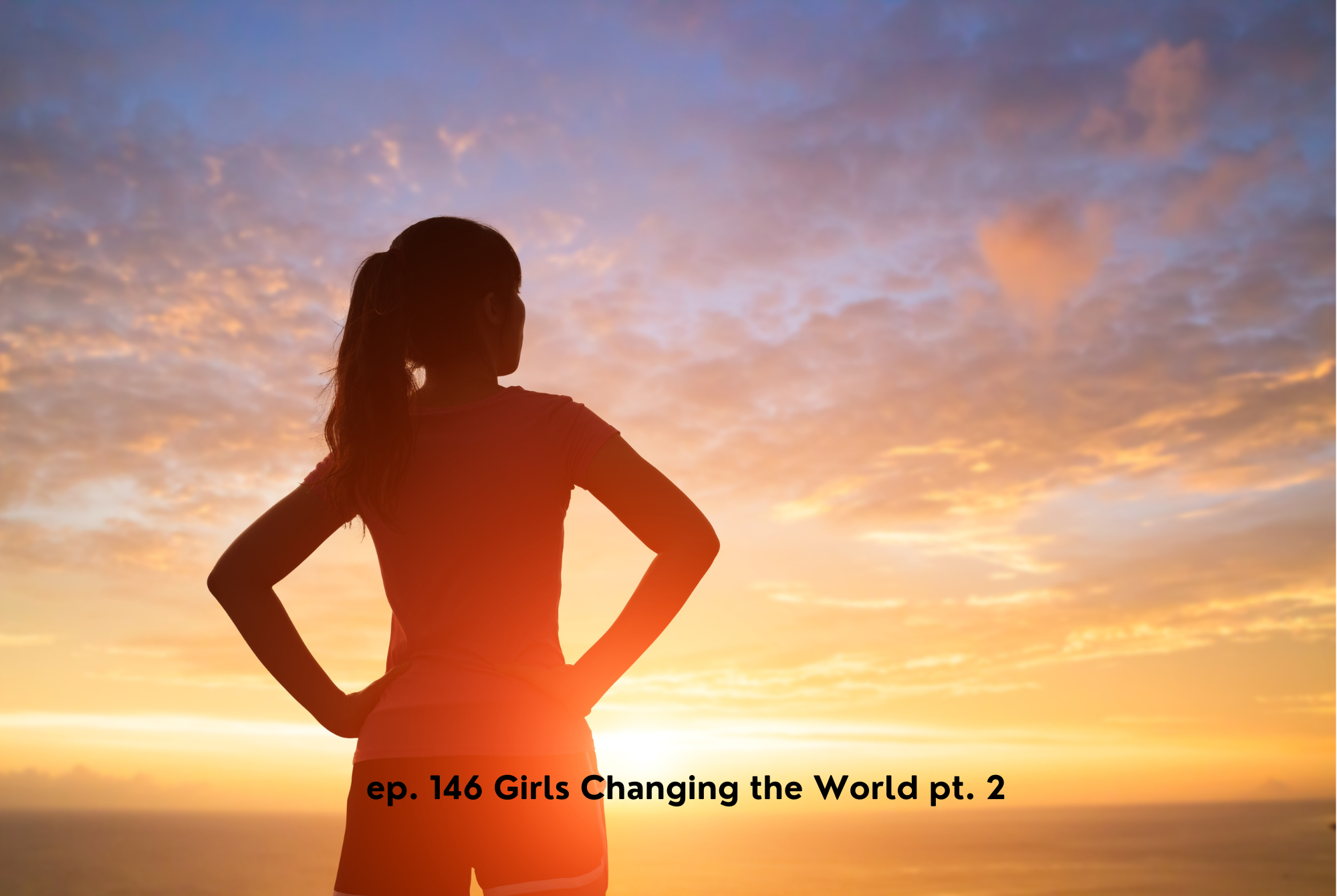 A tween or teen girl confidently faces a sunrise, preparing to change the world